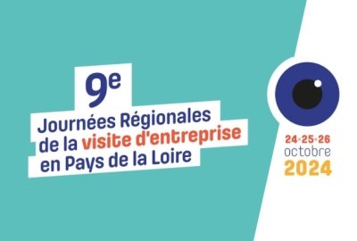 9èmes Journées Régionales de la Visite d’Entreprise en Pays de la Loire