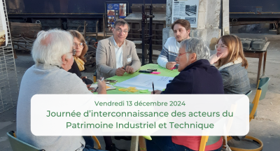 Journée d'interconnaissance des acteurs du patrimoine industrielle et technique