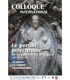 Colloque : Le portail polychrome de la cathédrale d’Angers (XIIe-XXIe siècle) - la pierre, la couleur et la restauration