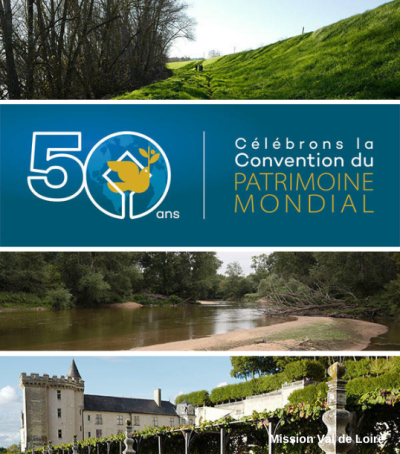 La Mission Val de Loire et ses partenaires organisent un après-midi d'échanges pour les 50 ans de la Convention du patrimoine mondial
