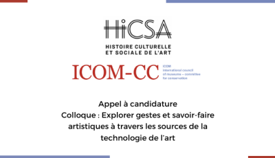 Appel à candidature - Colloque : « Explorer gestes et savoir-faire artistiques à travers les sources de la technologie de l’art »