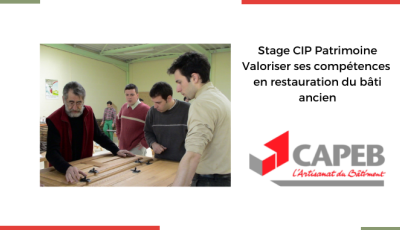 Valoriser ses compétences en restauration du bâti ancien avec le stage CIP Patrimoine organisé par la CAPEB