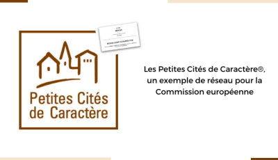 Les Petites Cités de Caractère®, un exemple de réseau pour la Commission européenne