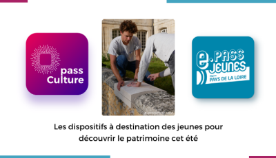 Les dispositifs à destination des jeunes pour découvrir le patrimoine cet été