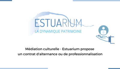 Médiation culturelle - Estuarium propose un contrat d'alternance ou de professionnalisation