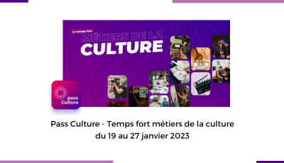 Pass Culture - Une seconde édition du temps fort métiers de la culture 